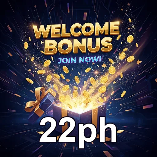 22ph welcome bonus gift 7